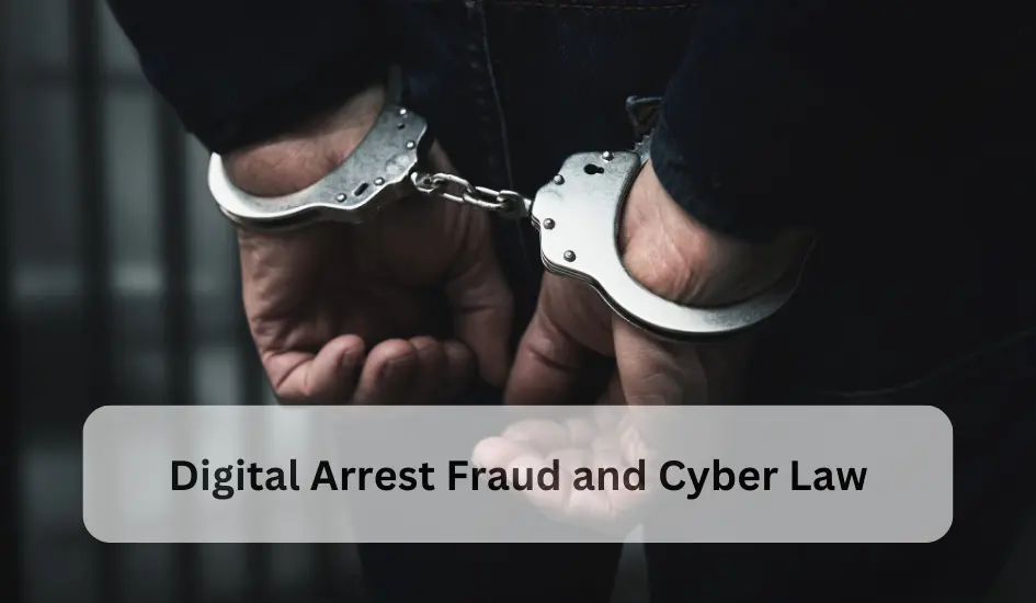 Digital Arrest Fraud and Cyber Law