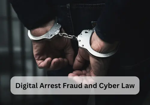 Digital Arrest Fraud and Cyber Law